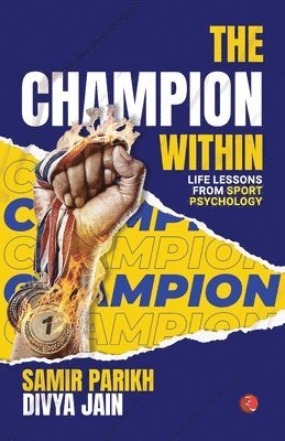 bokomslag The Champion Within: Life Lessons from Sport Psychology