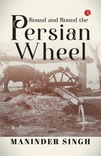 bokomslag ROUND AND ROUND THE PERSIAN WHEEL