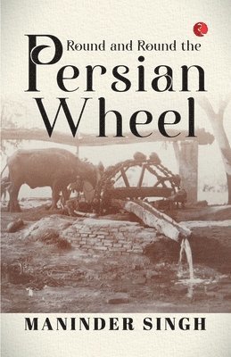 ROUND AND ROUND THE PERSIAN WHEEL 1