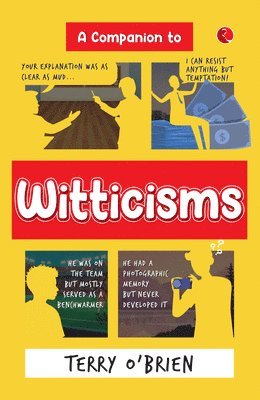 A Companion to Witticisms: 9 Crucial Skills to Have Better Conversations Anytime