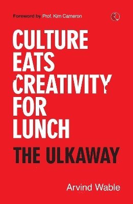 Culture Eats Creativity for Lunch 1