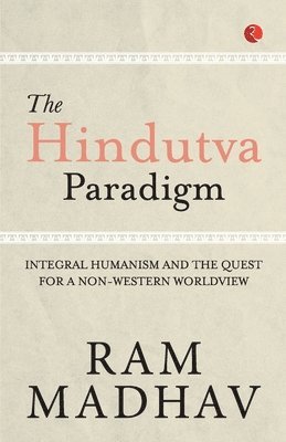 RAM MADHAV, Ram Madhav, Ram Madhav - Hindutva Paradigm, Häftad