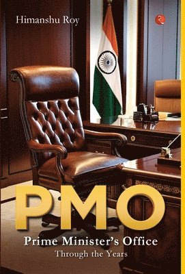 bokomslag Pmo: Prime Minister's Office Through the Years
