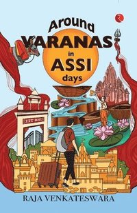 bokomslag Around Varanasi in Assi Days