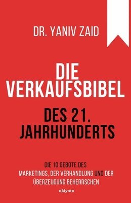 bokomslag Die Verkaufsbibel Des 21. Jahrhunderts