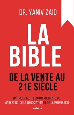 bokomslag La Bible De La Vente Au 21e SiCle