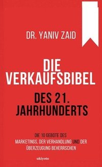 bokomslag Die Verkaufsbibel Des 21. Jahrhunderts