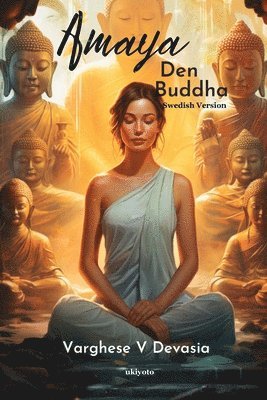 Varghese V Devasia - Amaya Den Buddha, Häftad