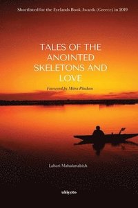 bokomslag Tales of the Anointed Skeletons and Love