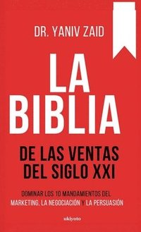 bokomslag La Biblia De LAS Ventas Del Siglo Xxi