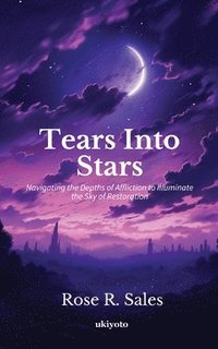 bokomslag Tears Into Stars