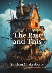 bokomslag The Past And This (EditionEdition 1)