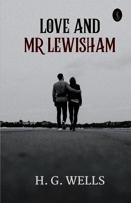 H G Wells - Love and Mr Lewisham, Häftad