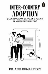 bokomslag INTER-COUNTRY ADOPTION (Handbook on Laws and Policy Framework in India)