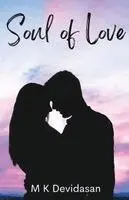 M K Devidasan - Soul of Love, Häftad. Tillgänglighet: Lägg i varukorg