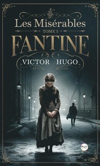bokomslag Les misérables Tome I: Fantine