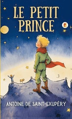 Antoine de Saint-Exupéry - Le Petit Prince, Inbunden