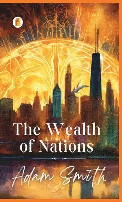 Adam Smith - Wealth of Nations, Inbunden. Tillgänglighet: Lägg i varukorg