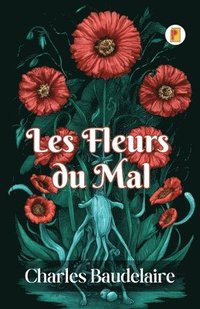 bokomslag Les Fleurs du Mal