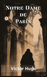 bokomslag Notre-Dame de Paris