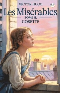 bokomslag Les Misérables Tome II: Cosette