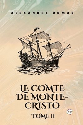 Le Comte de Monte-Cristo, Tome II (French Editon)
