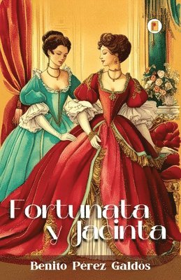 Benito Pérez Galdós - Fortunata y Jacinta, Häftad