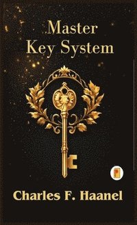 bokomslag The Charles Haanel Master Key System