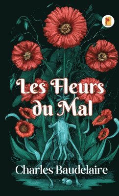 Charles Baudelaire - Les Fleurs du Mal, Inbunden