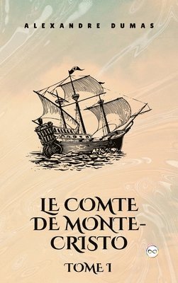 bokomslag Le Comte de Monte-Cristo, Tome I (French Edition)