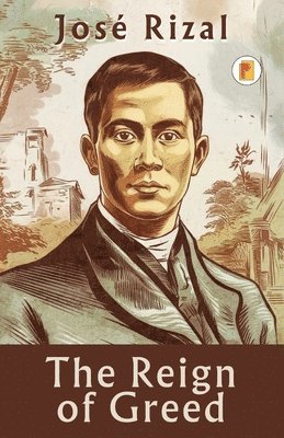 José Rizal, José - The Reign of Greed, Häftad