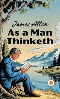 bokomslag As a Man Thinketh (French Edition)