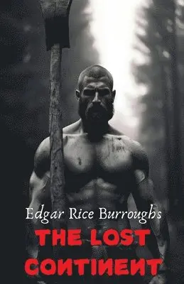 Edgar Rice Burroughs - LOST CONTINENT (Edition2024), Häftad. Tillgänglighet: Lägg i varukorg