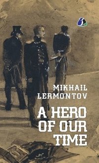 bokomslag Hero of Our Time - [DELUXE HARDCOVER EDITION] Mikhail Lermontov