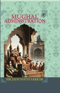 bokomslag Mughal Administration