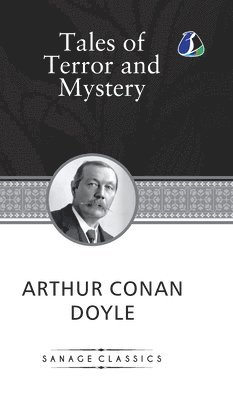 Tales of Terror and Mystery: Arthur Conan Doyle's Intriguing Stories (Deluxe Hardcover Book) 1