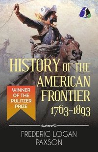 bokomslag History of the American Frontier - 1763-1893