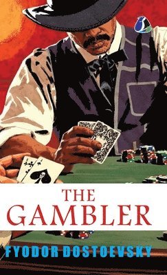 Fyodor Dostoevsky, Fyodor Dostoevsky - Gambler, Inbunden