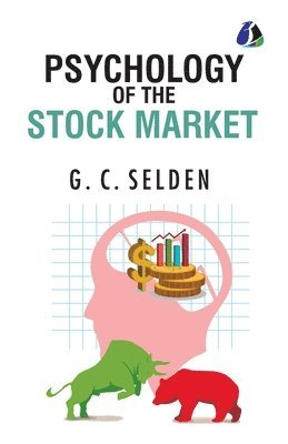 G C Selden, G. C. Selden - Psychology of the Stock Market, Inbunden