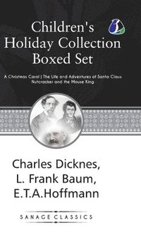 bokomslag Children's Holiday Collection Boxed Set (A Christmas Carol, The Life and Adventures of Santa Claus, Nutcracker and the Mouse King)