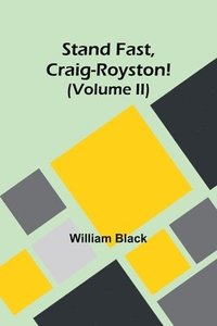 bokomslag Stand Fast, Craig-Royston! (Volume II)