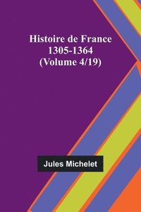 bokomslag Histoire de France 1305-1364 (Volume 4/19)