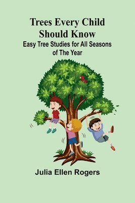 Trees Every Child Should Know 1