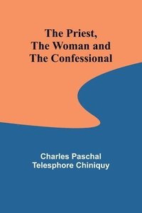 bokomslag The Priest, the Woman and the Confessional