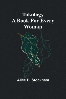 Tokology A book for every woman 1