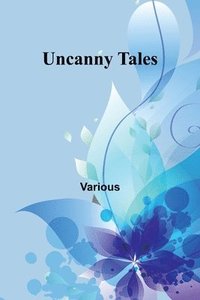 bokomslag Uncanny Tales