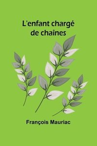 bokomslag L'enfant charg de chanes