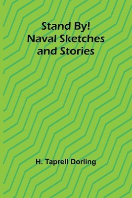 bokomslag Stand By! Naval Sketches and Stories