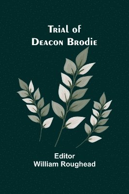 Trial of Deacon Brodie 1