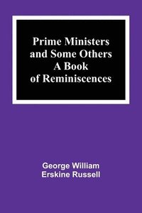 bokomslag Prime Ministers and Some Others: A Book of Reminiscences
